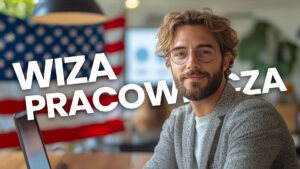 Wiza pracownicza do USA