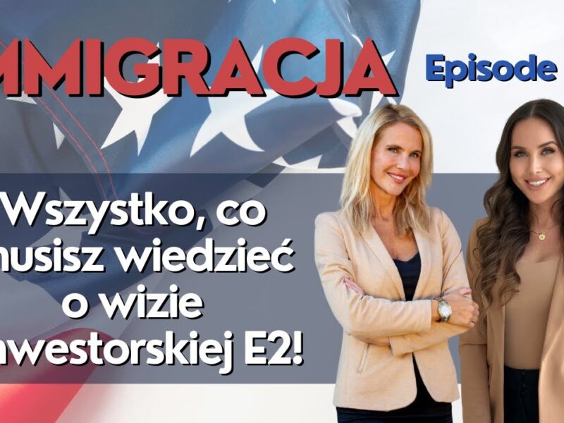 Wiza Inwestorska E2 do USA: Jak Ją Uzyskać?